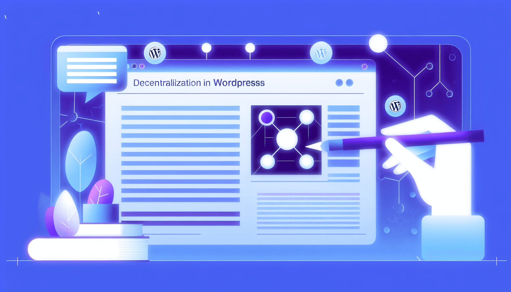Decentralization in WordPress: The Future of Open Publishing